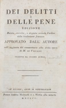  Beccaria Cesare : Dei delitti e delle pene. Edizione rivista, corretta, e disposta secondo l'ordine della traduzione francese approvato dall'autore. Coll'aggiunta del commentario della detta opera di M. de Voltaire tradotto da celebre autorè  - Asta Libri & Grafica - Libreria Antiquaria Gonnelli - Casa d'Aste - Gonnelli Casa d'Aste