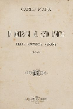  Marx Karl : Le discussioni del sesto Landtag delle provincie renane. Storia, Storia, Storia, Diritto e Politica, Storia, Diritto e Politica  - Auction Books & Graphics - Libreria Antiquaria Gonnelli - Casa d'Aste - Gonnelli Casa d'Aste