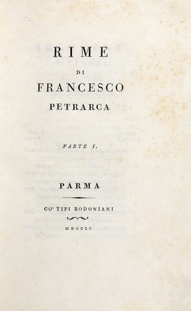  Petrarca Francesco : Rime [...]. Parte I (-II). Letteratura italiana, Bodoni, Letteratura, Collezionismo e Bibliografia  - Auction Books & Graphics - Libreria Antiquaria Gonnelli - Casa d'Aste - Gonnelli Casa d'Aste