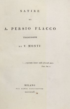  Monti Vincenzo : Satire di A. Persio Flacco. Letteratura italiana  - Auction Books & Graphics - Libreria Antiquaria Gonnelli - Casa d'Aste - Gonnelli Casa d'Aste