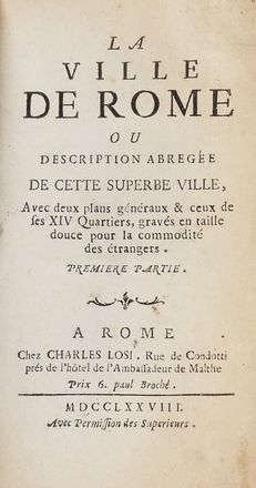  Magnan Dominique : La ville de Rome [...] avec deux plans gnraux & ceux de ses XIV quartiers, gravs en taille douce [...]. Premiere partie (-seconde).  - Asta Libri & Grafica - Libreria Antiquaria Gonnelli - Casa d'Aste - Gonnelli Casa d'Aste