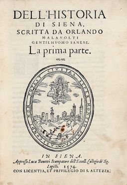  Malavolti Orlando : Dell'historia di Siena [...]. La prima parte.  - Asta Libri & Grafica - Libreria Antiquaria Gonnelli - Casa d'Aste - Gonnelli Casa d'Aste