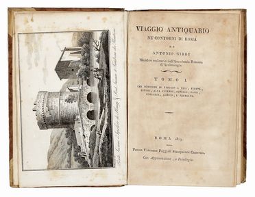 Nibby Antonio : Viaggio antiquario ne' contorni di Roma [...]. Tomo I (-II).  Fioravante Martinelli  - Asta Libri & Grafica - Libreria Antiquaria Gonnelli - Casa d'Aste - Gonnelli Casa d'Aste