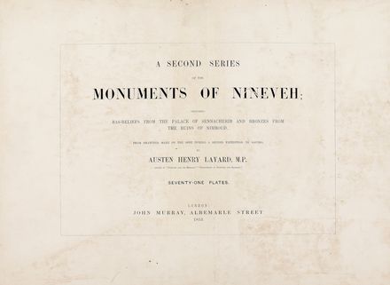  Layard Austen Henry : The monuments of Nineveh. From drawings made on the spot [...]. Illustrated in one hundred plates. Archeologia, Orientalia, Arte, Geografia e viaggi  - Auction Books & Graphics - Libreria Antiquaria Gonnelli - Casa d'Aste - Gonnelli Casa d'Aste