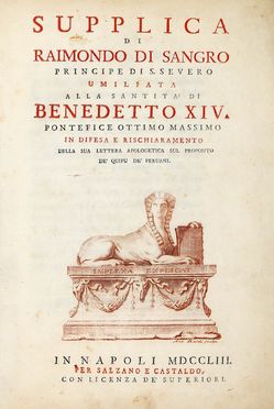  Sangro Raimondo (di) : Supplica [...] umiliata alla santit di Benedetto XIV pontefice ottimo massimo in difesa e rischiaramento della sua lettera apologetica sul proposito de' quipu de' peruani. Storia locale, Scienze tecniche e matematiche, Censura, Storia, Diritto e Politica, Collezionismo e Bibliografia  - Auction Graphics & Books - Libreria Antiquaria Gonnelli - Casa d'Aste - Gonnelli Casa d'Aste