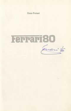  Ferrari Enzo : Firma autografa su libro Ferrari80 (Modena, Arbe Officine Grafiche 1979), insieme a 1 lettera dattiloscritta con firma autografa e 1 biglietto dattiloscritto con firma autografa.  - Asta Grafica & Libri - Libreria Antiquaria Gonnelli - Casa d'Aste - Gonnelli Casa d'Aste