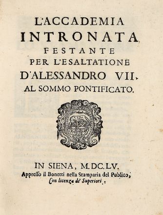 L'Accademia Intronata festante per l'esaltatione d'Alessandro VII al sommo pontificato.  Sebastiano Conti, Giovanni Battista Ferrari  (Firenze, )  - Asta Grafica & Libri - Libreria Antiquaria Gonnelli - Casa d'Aste - Gonnelli Casa d'Aste