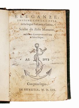  Manuzio Aldo : Eleganze insieme con la copia della lingua toscana, e latina [...]. Utilissime al comporre nell'una e l'altra lingua.  - Asta Grafica & Libri - Libreria Antiquaria Gonnelli - Casa d'Aste - Gonnelli Casa d'Aste