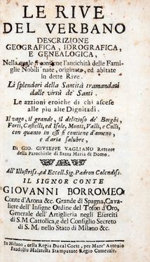  Vagliano Giovanni Giuseppe : Le rive del Verbano descrizione geografica, idrografica, e genealogica, nella quale si contiene l'antichità delle famiglie nobili nate, originate, ed abitate in dette rive...  - Asta Grafica & Libri - Libreria Antiquaria Gonnelli - Casa d'Aste - Gonnelli Casa d'Aste