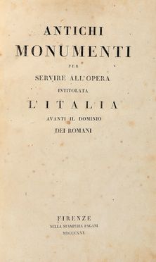  Micali Giuseppe : Antichi monumenti per servire all'opera intitolata l'Italia avanti il dominio dei romani. Architettura, Archeologia, Storia, Arte, Storia, Diritto e Politica  - Auction Graphics & Books - Libreria Antiquaria Gonnelli - Casa d'Aste - Gonnelli Casa d'Aste