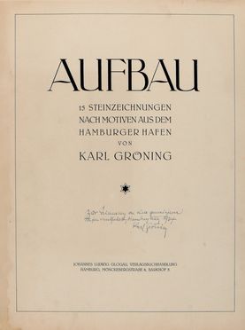  Gröning Karl : Aufbau. 15 Steinzeichnungen nach Motiven aus dem Hamburger Hafen.  - Asta Grafica & Libri - Libreria Antiquaria Gonnelli - Casa d'Aste - Gonnelli Casa d'Aste