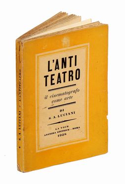  Luciani Sebastiano Arturo : L'antiteatro. Il cinematografo come arte...  - Asta Grafica & Libri - Libreria Antiquaria Gonnelli - Casa d'Aste - Gonnelli Casa d'Aste