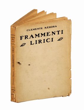  Rbora Clemente : Frammenti lirici. Poesia, Letteratura italiana, Futurismo, Letteratura, Letteratura, Arte  - Auction Graphics & Books - Libreria Antiquaria Gonnelli - Casa d'Aste - Gonnelli Casa d'Aste