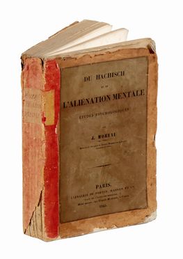  Moreau Jacques : Du hachisch et de l'ali�nation mentale. Etudes psychologiques.  - Asta Grafica & Libri - Libreria Antiquaria Gonnelli - Casa d'Aste - Gonnelli Casa d'Aste