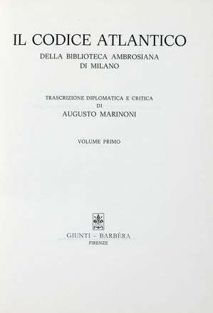  Leonardo da Vinci : Il Codice Atlantico della Biblioteca Ambrosiana da Milano. Trascrizione diplomatica e critica a cura di Augusto Marinoni. Volume primo (-dodicesimo).  - Asta Grafica & Libri - Libreria Antiquaria Gonnelli - Casa d'Aste - Gonnelli Casa d'Aste