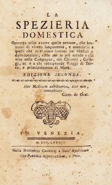  Azzoguidi Germano : La spezieria domestica. Operetta utile a tutte quelle persone, che bramano di vivere lungamente...  - Asta Grafica & Libri - Libreria Antiquaria Gonnelli - Casa d'Aste - Gonnelli Casa d'Aste