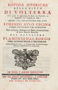  Cecina Lorenzo Aulo : Notizie istoriche della Città di Volterra alla quale si aggiunge la serie di Podestà e Capitani del Popolo di essa...  - Asta Grafica & Libri - Libreria Antiquaria Gonnelli - Casa d'Aste - Gonnelli Casa d'Aste