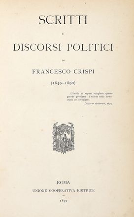  Crispi Francesco : Lettera manoscritta con firma autografa inserita nella pubblicazione Scritti e discorsi politici di Francesco Crispi (1849 ? 1890).  - Asta Grafica & Libri - Libreria Antiquaria Gonnelli - Casa d'Aste - Gonnelli Casa d'Aste