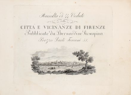  Rosaspina Bernardino : Raccolta di 44 vedute della città e vicinanze di Firenze.  - Asta Grafica & Libri - Libreria Antiquaria Gonnelli - Casa d'Aste - Gonnelli Casa d'Aste