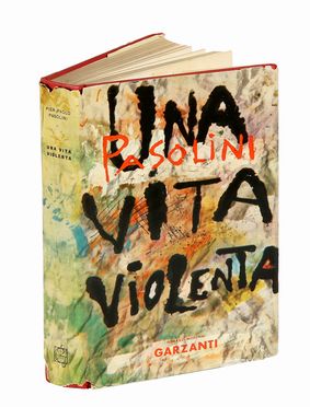  Pasolini Pier Paolo : Una vita violenta. Romanzo.  - Asta Grafica & Libri - Libreria Antiquaria Gonnelli - Casa d'Aste - Gonnelli Casa d'Aste