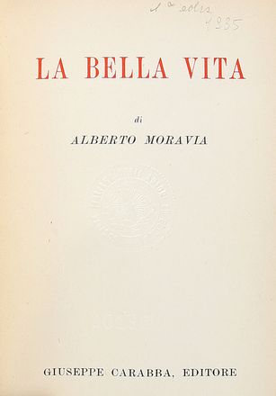  Moravia Alberto : La bella vita.  - Asta Grafica & Libri - Libreria Antiquaria Gonnelli - Casa d'Aste - Gonnelli Casa d'Aste