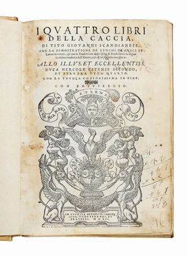  Scandianese Tito Giovanni : I quattro libri della caccia... Caccia e pesca, Feste - Folklore - Giochi - Sport  - Auction Graphics & Books - Libreria Antiquaria Gonnelli - Casa d'Aste - Gonnelli Casa d'Aste