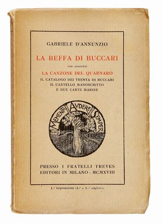  D'Annunzio Gabriele : Dedica autografa su libro La beffa di Buccari con aggiunti La Canzone del Carnaro [...].  - Asta Grafica & Libri - Libreria Antiquaria Gonnelli - Casa d'Aste - Gonnelli Casa d'Aste