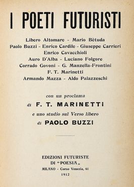  Marinetti Filippo Tommaso : Dedica autografa su libro 'I poeti futuristi [...] con un proclama di F. T. Marinetti e uno studio del Verso libero di Paolo Buzzi'.	 Letteratura italiana, Letteratura  - Auction Graphics & Books - Libreria Antiquaria Gonnelli - Casa d'Aste - Gonnelli Casa d'Aste