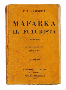  Marinetti Filippo Tommaso : Dedica autografa su libro 'Mafarka il futurista'. Letteratura italiana, Letteratura  - Auction Graphics & Books - Libreria Antiquaria Gonnelli - Casa d'Aste - Gonnelli Casa d'Aste
