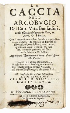  Bonfadini Vita : La caccia dell'arcobugio [...]. Con la prattica del tirare in volo, in aere, & à borita...  - Asta Grafica & Libri - Libreria Antiquaria Gonnelli - Casa d'Aste - Gonnelli Casa d'Aste