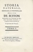  Buffon Georges Louis : Storia naturale, generale e particolare [...]. Tomo I (-XXXI).  - Asta Grafica & Libri - Libreria Antiquaria Gonnelli - Casa d'Aste - Gonnelli Casa d'Aste