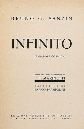  Sanzin Bruno Giordano : Infinito.  Filippo Tommaso Marinetti  (1876 - 1994), Enrico Prampolini  (Modena, 1894 - Roma, 1956)  - Asta Grafica & Libri - Libreria Antiquaria Gonnelli - Casa d'Aste - Gonnelli Casa d'Aste