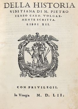  Bembo Pietro : Della historia vinitiana... Storia, Storia, Diritto e Politica  - Auction Graphics & Books - Libreria Antiquaria Gonnelli - Casa d'Aste - Gonnelli Casa d'Aste