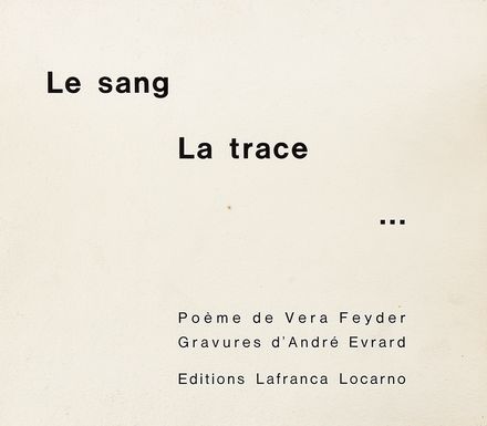  Feyder Vera : Le sang. La trace...  Andr Evrard  - Asta Grafica & Libri - Libreria Antiquaria Gonnelli - Casa d'Aste - Gonnelli Casa d'Aste