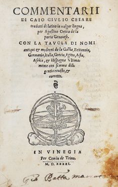  Caesar Gaius Julius : Commentarii [...] tradotti di latino in volgar lingua per Agostino Ortica de la Porta Genovese... Letteratura classica, Militaria, Letteratura, Storia, Diritto e Politica  Agostino Ortica Della Porta  - Auction Graphics & Books - Libreria Antiquaria Gonnelli - Casa d'Aste - Gonnelli Casa d'Aste