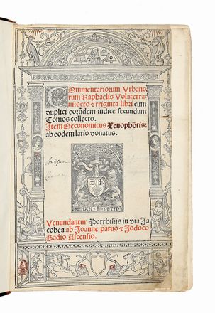  Maffei Raffaele : Commentariorum urbanorum [...], octo & triginta libri, accuratius quam antehac excusi, cum duplici eorundem indice secundum tomos collecto. Item Oeconomicus Xenophontis... Geografia e viaggi, Americana, Biografia, Scienze naturali, Colombiana, Storia, Diritto e Politica, Storia, Diritto e Politica, Geografia e viaggi  Xenophon  - Auction Graphics & Books - Libreria Antiquaria Gonnelli - Casa d'Aste - Gonnelli Casa d'Aste