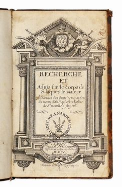  Menard Claude : Recherche et Advis sur le corps de S. Iaques le Maieur... Letteratura francese, Religione, Letteratura  - Auction Graphics & Books - Libreria Antiquaria Gonnelli - Casa d'Aste - Gonnelli Casa d'Aste