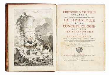  Dzallier D'Argenville Antoine Joseph : L'Histoire naturelle claircie dans deux de ses parties principales, la lithologie et la conchyliologie, dont l'une traite des pierres et l'autre des coquillages...  Quentin Pierre Chedel  (1705 - 1762), Franois Boucher  (Parigi, 1703 - 1770)  - Asta Grafica & Libri - Libreria Antiquaria Gonnelli - Casa d'Aste - Gonnelli Casa d'Aste