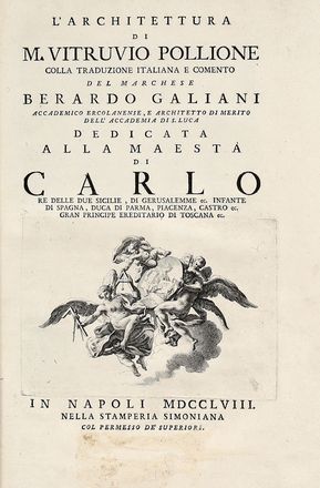  Vitruvius Marcus Pollio : L'Architettura [...] colla traduzione italiana e comento del Marchese Berardo Galiani...  Bernardo Galiani, Francesco Cepparuli  - Asta Grafica & Libri - Libreria Antiquaria Gonnelli - Casa d'Aste - Gonnelli Casa d'Aste