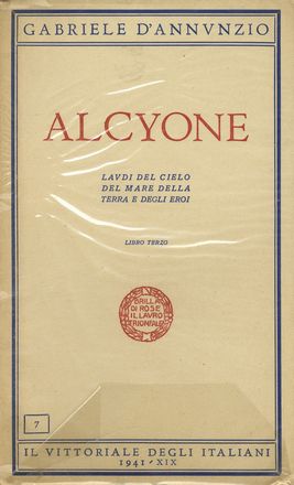  D'Annunzio Gabriele : Alcyone. Laudi del cielo del mare della terra e degli eroi. Libro terzo.  - Asta Grafica & Libri - Libreria Antiquaria Gonnelli - Casa d'Aste - Gonnelli Casa d'Aste