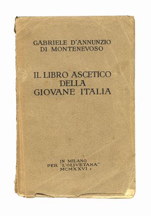  D'Annunzio Gabriele : Dedica autografa su Il libro ascetico della Giovane Italia. Milano, per l'Olivetana 1926  - Asta Grafica & Libri - Libreria Antiquaria Gonnelli - Casa d'Aste - Gonnelli Casa d'Aste