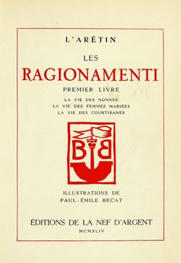  Aretino Pietro : Les ragionamenti [...] Illustrations de Paul-Emile Bcat. Premier livre (-second).  Paul-Emile Bcat  - Asta Grafica & Libri - Libreria Antiquaria Gonnelli - Casa d'Aste - Gonnelli Casa d'Aste