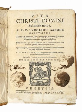  Ludolphus de Saxonia : Vita Christi domini Saluatoris nostri... Religione  - Auction Graphics & Books - Libreria Antiquaria Gonnelli - Casa d'Aste - Gonnelli Casa d'Aste