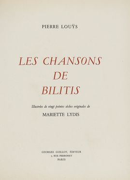  Lous Pierre : Les chansons de Bilitis. Illustres [...] de Mariette Lydis.  Mariette Lydis  (Vienna, 1890 - Parigi, 1970)  - Asta Grafica & Libri - Libreria Antiquaria Gonnelli - Casa d'Aste - Gonnelli Casa d'Aste