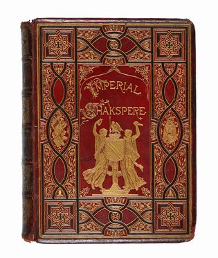  Shakespeare William : The works of Shakspere. Imperial Edition. Edited by Charles Knight. With illustrations on steel...  Charles Knight  (Inghilterra, 1743 - 1826)  - Asta Grafica & Libri - Libreria Antiquaria Gonnelli - Casa d'Aste - Gonnelli Casa d'Aste