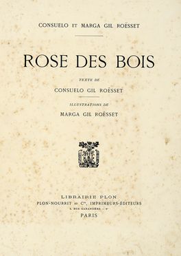  Gil Roësset Consuelo : Rose des Bois [...] Illustrations de Marga Gil Roesset.  Marga Gil Roësset  - Asta Grafica & Libri - Libreria Antiquaria Gonnelli - Casa d'Aste - Gonnelli Casa d'Aste