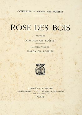  Gil Rosset Consuelo : Rose des Bois [...] Illustrations de Marga Gil Roesset.  Marga Gil Rosset  - Asta Grafica & Libri - Libreria Antiquaria Gonnelli - Casa d'Aste - Gonnelli Casa d'Aste