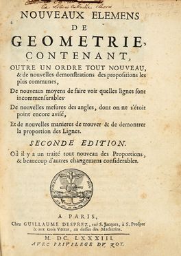  Arnauld Antoine : Nouveaux elemens de geometrie [...] seconde edition. O il y a un trait tout nouveau des proportions & beaucoup d'autres changemens considerables. Geometria, Scienze tecniche e matematiche, Letteratura francese, Scienze tecniche e matematiche, Letteratura  - Auction Graphics & Books - Libreria Antiquaria Gonnelli - Casa d'Aste - Gonnelli Casa d'Aste