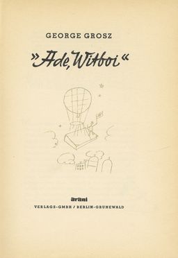 Raccolta di 31 opere a tema storico, artistico, letterario. Libro d'Artista, Storia  George Grosz  (Berlino, 1893 - 1959), Alphonse Daudet  (1840 - 1898), Carlo Bo  (1911 - 2001), Edouard Claparde, Irene Brin, Francisco Goya y Lucientes  (Fuendetodos,, 1746 - Bordeaux,, 1828), Robert (de) Montesquiou, Hans Reimann, Camille Lemonnier  - Auction Graphics & Books - Libreria Antiquaria Gonnelli - Casa d'Aste - Gonnelli Casa d'Aste