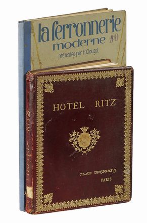 H�tel Ritz. Historique de la Place Vendome. 1685-1898. Letteratura francese  Henri Clouzot  - Auction Graphics & Books - Libreria Antiquaria Gonnelli - Casa d'Aste - Gonnelli Casa d'Aste